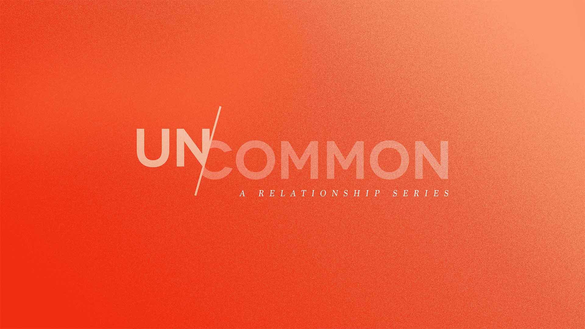 Uncommon Sermon Series